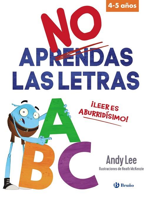 No aprendas las letras | 9788469669556 | Lee, Andy | Librería Castillón - Comprar libros online Aragón, Barbastro