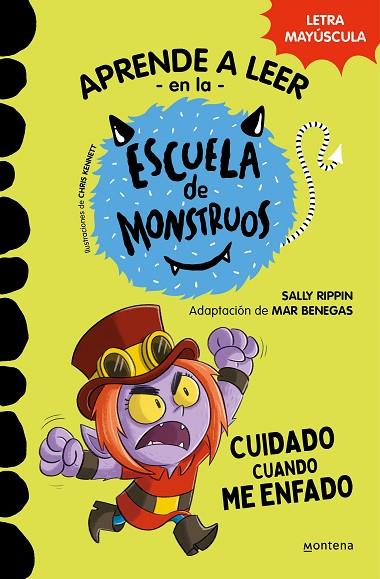 Aprender a leer en la Escuela de Monstruos 15 - Cuidado cuando me enfado | 9788419650979 | Rippin, Sally | Librería Castillón - Comprar libros online Aragón, Barbastro