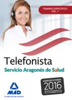 TELEFONISTA SALUD ARAGON. TEMARIO ESPECIFICO VOL 1  ED 2016 | 9788490937723 | VV.AA. | Librería Castillón - Comprar libros online Aragón, Barbastro