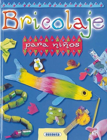 BRICOLAJE PARA NIÑOS | 9788430583546 | LAFARGE, CATHERINE | Librería Castillón - Comprar libros online Aragón, Barbastro