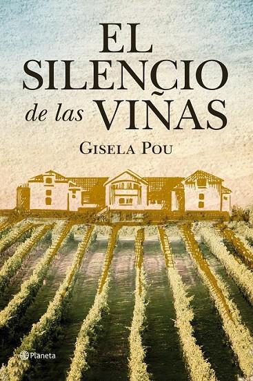 SILENCIO DE LAS VIÑAS, EL | 9788408098799 | POU, GISELA | Librería Castillón - Comprar libros online Aragón, Barbastro