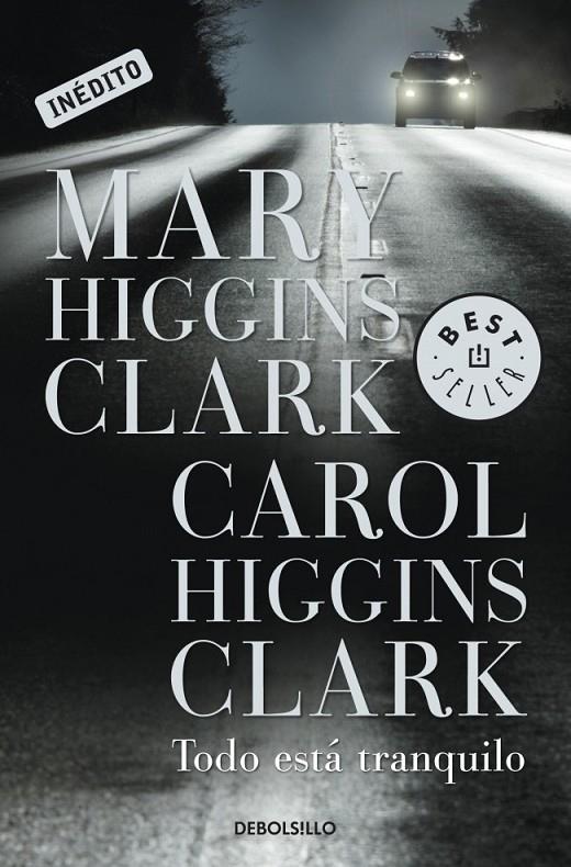 TODO ESTÁ TRANQUILO | 9788499085777 | Mary Higgins Clark Carol Higgins Clark | Librería Castillón - Comprar libros online Aragón, Barbastro