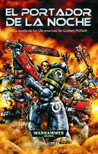 PORTADOR DE LA NOCHE, EL (WARHAMMER 40000) | 9788448043759 | MCNEILL, GRAHAM | Librería Castillón - Comprar libros online Aragón, Barbastro