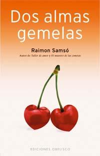 DOS ALMAS GEMELAS | 9788497773140 | SAMSO, RAIMON | Librería Castillón - Comprar libros online Aragón, Barbastro