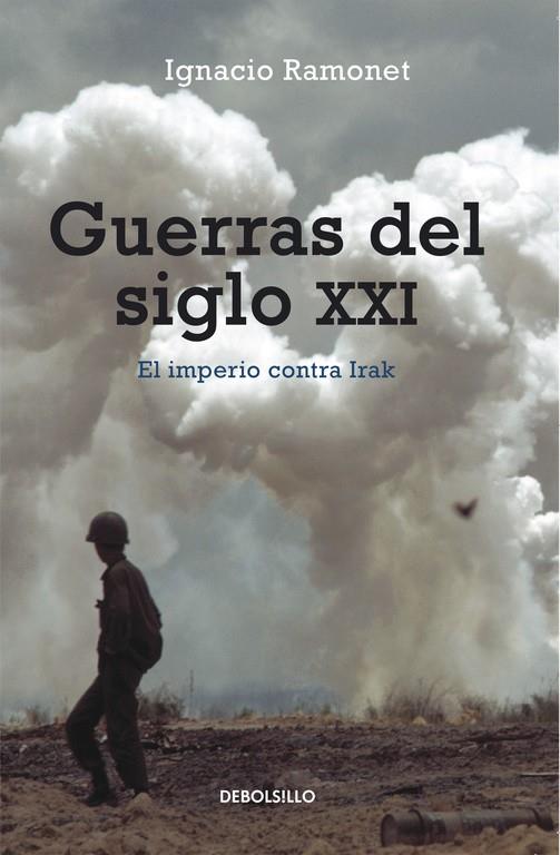 GUERRAS DEL SIGLO XXI (DEBOLSILLO) | 9788497931496 | Ignacio Ramonet | Librería Castillón - Comprar libros online Aragón, Barbastro