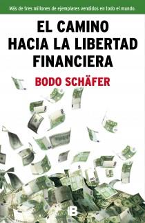 El camino hacia la libertad financiera | 9788466654586 | Schafer, Bodo | Librería Castillón - Comprar libros online Aragón, Barbastro