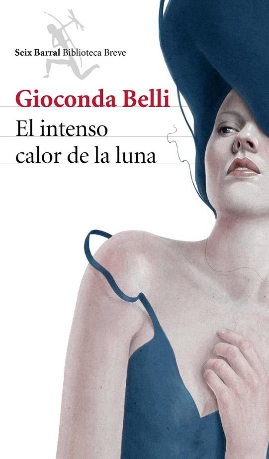 El intenso calor de la luna | 9788432222962 | Belli, Gioconda | Librería Castillón - Comprar libros online Aragón, Barbastro