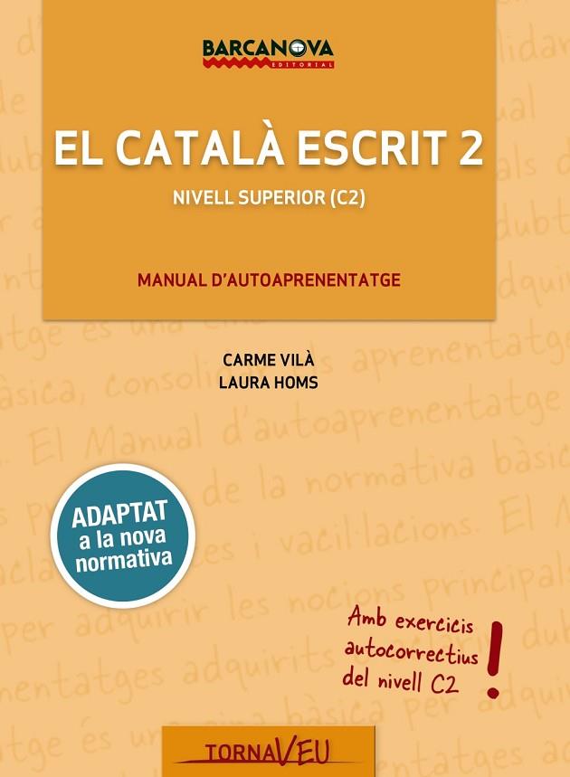 El Català escrit 2 | 9788448947019 | Vilà, Carme / Homs, Laura | Librería Castillón - Comprar libros online Aragón, Barbastro