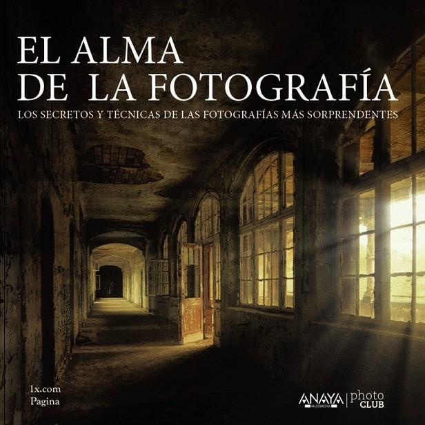 El alma de la fotografía | 9788441536074 | 1x.com | Librería Castillón - Comprar libros online Aragón, Barbastro