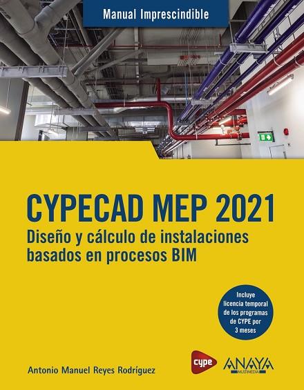 CYPECAD MEP 2021. Diseño y cálculo de instalaciones de edificios basados en proc | 9788441543638 | Reyes Rodríguez, Antonio Manuel | Librería Castillón - Comprar libros online Aragón, Barbastro