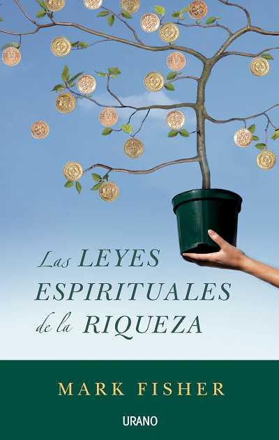 LEYES ESPIRITUALES DE LA RIQUEZA, LAS | 9788479536503 | FISHER, MARK | Librería Castillón - Comprar libros online Aragón, Barbastro