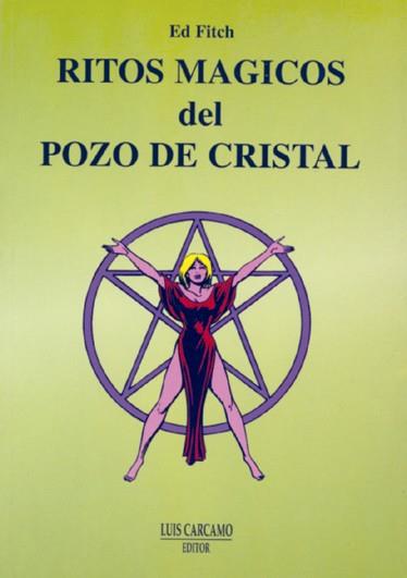 Ritos Mágicos del Pozo de Cristal | 9788476271087 | Fitch, Ed | Librería Castillón - Comprar libros online Aragón, Barbastro