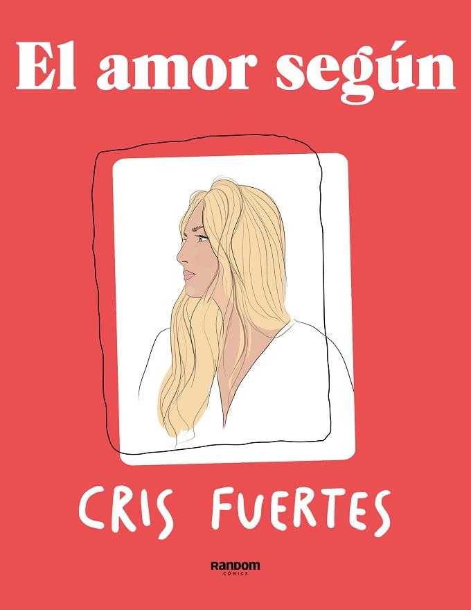 El amor según | 9788418040597 | Cris Fuertes | Librería Castillón - Comprar libros online Aragón, Barbastro