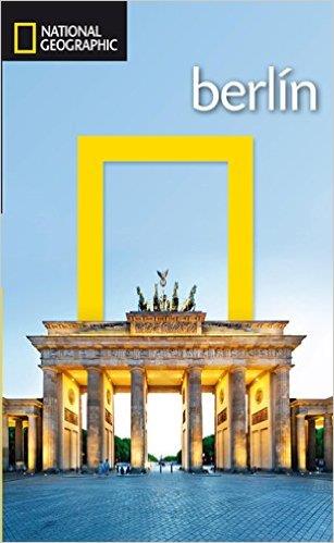 GUIA DE VIAJE BERLIN (ED. 2015) | 9788482986166 | NATIONAL GEOGRAPHIC | Librería Castillón - Comprar libros online Aragón, Barbastro