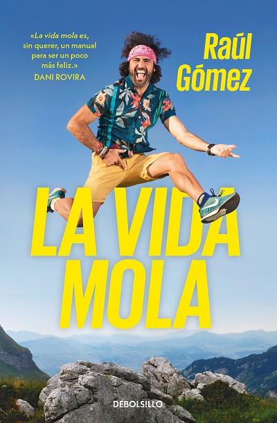 La vida mola | 9788466353656 | Raúl Gómez (Maraton Man) | Librería Castillón - Comprar libros online Aragón, Barbastro