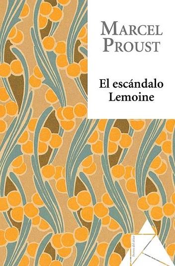 ESCÁNDALO LEMOINE, EL | 9788493780975 | PROUST, MARCEL | Librería Castillón - Comprar libros online Aragón, Barbastro