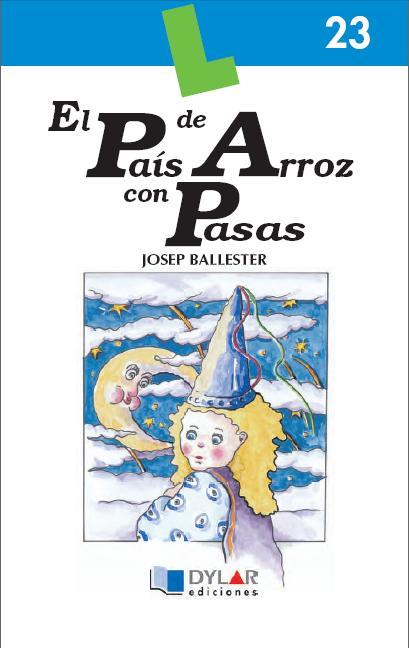 PAIS DE ARROZ CON PASAS, EL | 9788496485044 | BALLESTER, JOSEP (1961- ) | Librería Castillón - Comprar libros online Aragón, Barbastro