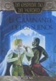 CAMINANTE DE LOS SUEÑOS, EL (ESPADA DE LA VERDAD 6) | 9788448032296 | GOODKIND, TERRY | Librería Castillón - Comprar libros online Aragón, Barbastro