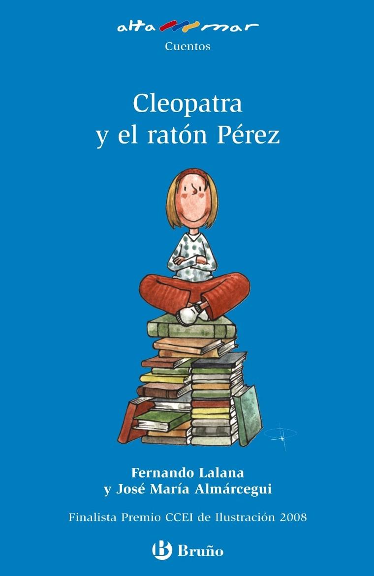 CLEOPATRA Y EL RATÓN PÉREZ - ALTAMAR AZUL | 9788421698594 | LALANA, FERNANDO; ALMARCEGUI, JOSE MARIA | Librería Castillón - Comprar libros online Aragón, Barbastro