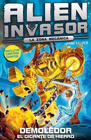 Demoledor. El gigante de hierro - Alien Invasor 6 | 9788415709138 | Silver, Max | Librería Castillón - Comprar libros online Aragón, Barbastro