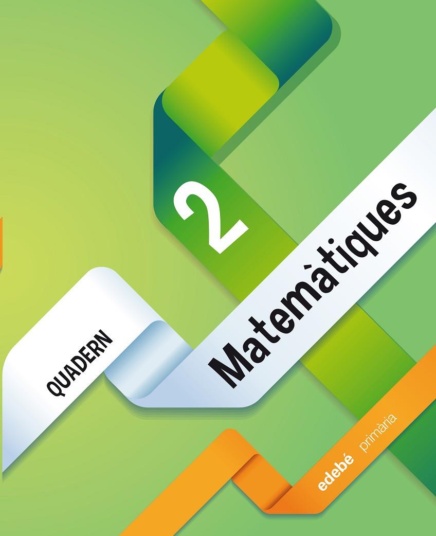 QUAD MATEMATIQUES 2 | 9788468314563 | Edebé, Obra Colectiva | Librería Castillón - Comprar libros online Aragón, Barbastro