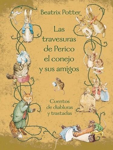 TRAVESURAS DE PERICO EL CONEJO Y SUS AMIGOS, LAS | 9788448831165 | POTTER, BEATRIX | Librería Castillón - Comprar libros online Aragón, Barbastro