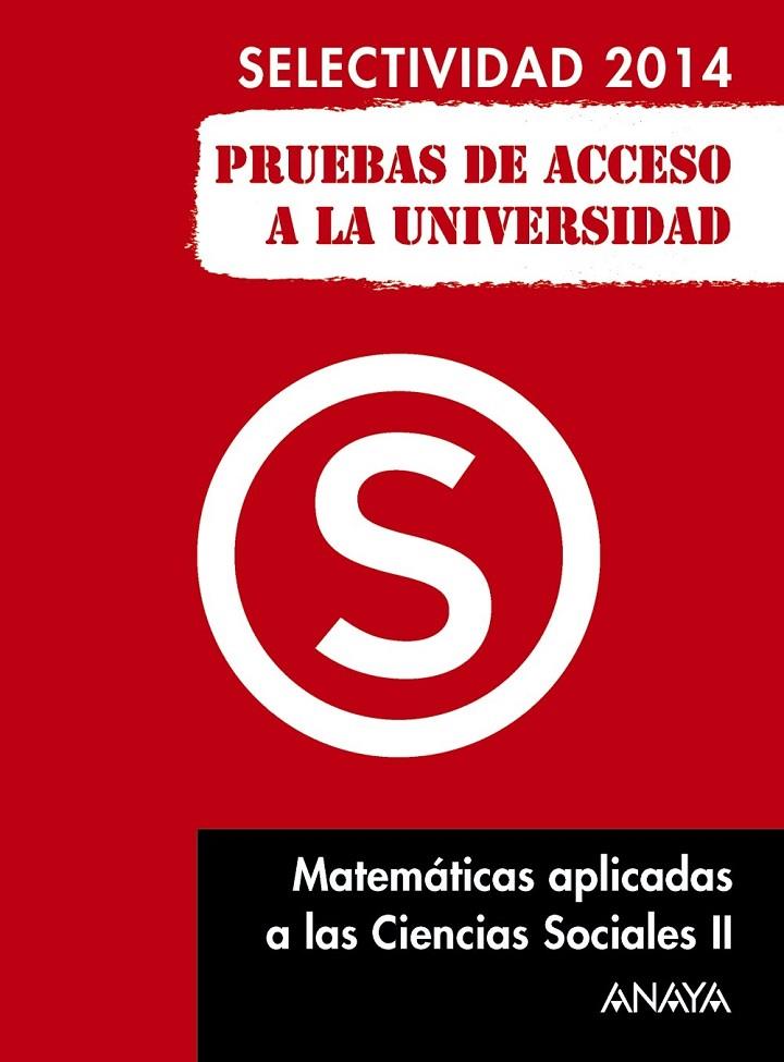 Matemáticas aplicadas a las Ciencias Sociales II. Selectividad/PAU 2014 | 9788467883763 | Busto Caballero, Ana Isabel | Librería Castillón - Comprar libros online Aragón, Barbastro