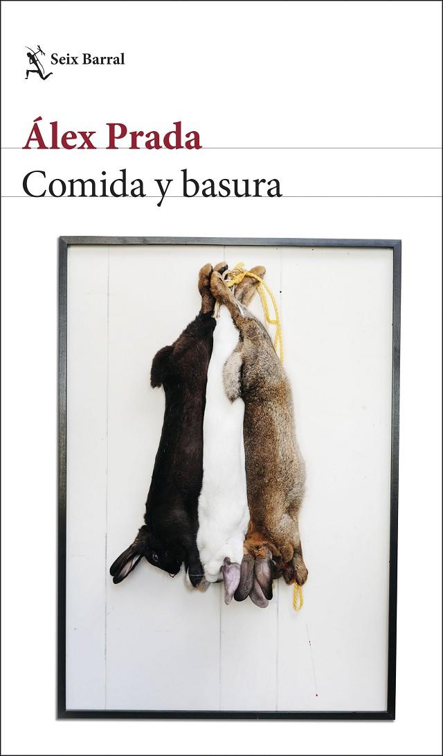 Comida y basura | 9788432236334 | Prada, Álex | Librería Castillón - Comprar libros online Aragón, Barbastro