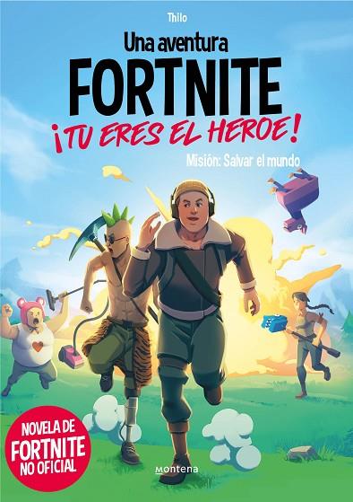 Una aventura de FORTNITE no oficial. ¡Tú eres el héroe! | 9788418594489 | Thilo/Petry, Juul Adam | Librería Castillón - Comprar libros online Aragón, Barbastro