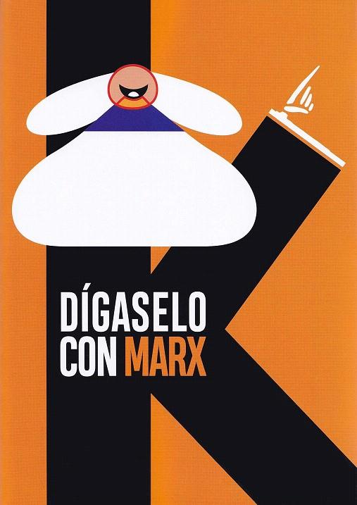 DIGASELO CON MARX | 9788497215879 | VV.AA. | Librería Castillón - Comprar libros online Aragón, Barbastro