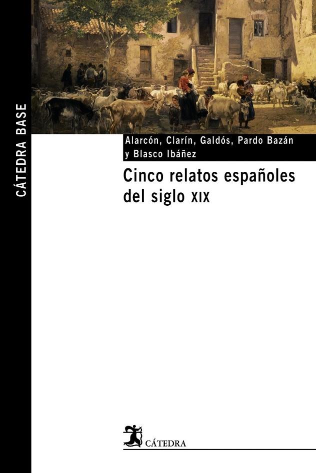 CINCO RELATOS ESPAÑOLES DEL SIGLO XIX | 9788437621531 | ALARCON, PEDRO ANTONIO DE (1833-1891)   ,  [ET. AL | Librería Castillón - Comprar libros online Aragón, Barbastro