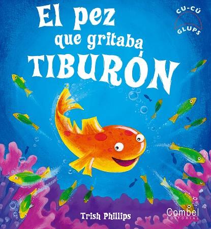 PEZ QUE GRITABA TIBURON, EL | 9788498251999 | PHILLIPS, TRISH | Librería Castillón - Comprar libros online Aragón, Barbastro