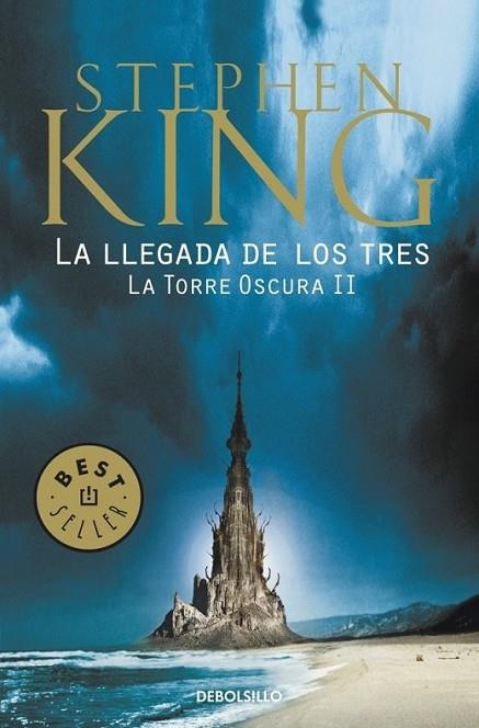 LLEGADA DE LOS TRES, LA - TORRE OSCURA 2 | 9788499083834 | KING, STEPHEN | Librería Castillón - Comprar libros online Aragón, Barbastro