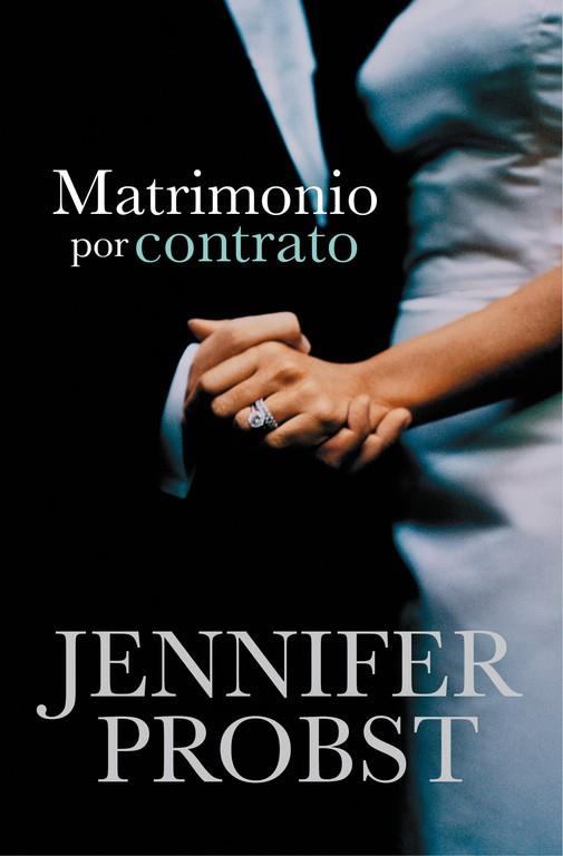 Matrimonio por contrato (Casarse con un millonario 1) | 9788415962311 | Probst, Jennifer | Librería Castillón - Comprar libros online Aragón, Barbastro