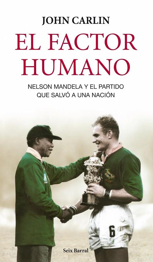 FACTOR HUMANO, EL | 9788432209109 | CARLIN, JOHN | Librería Castillón - Comprar libros online Aragón, Barbastro