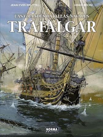 Las grandes batallas navales 1. Trafalgar | 9788467931631 | Delitte, Jean-Yves / Béchu, Denis | Librería Castillón - Comprar libros online Aragón, Barbastro