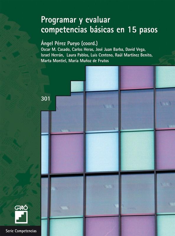 PROGRAMAR Y EVALUAR COMPETENCIAS BASICAS EN 15 PASOS | 9788499805214 | PEREZ PUEYO, A. (COORD.); CASADO, O.; HERA | Librería Castillón - Comprar libros online Aragón, Barbastro