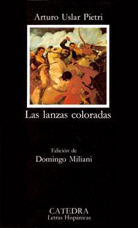 LANZAS COLORADAS, LAS | 9788437612034 | USLAR PIETRI, ARTURO | Librería Castillón - Comprar libros online Aragón, Barbastro