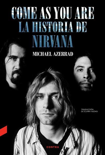 Come as You Are: La historia de Nirvana | 9788418282577 | Azerrad, Michael | Librería Castillón - Comprar libros online Aragón, Barbastro