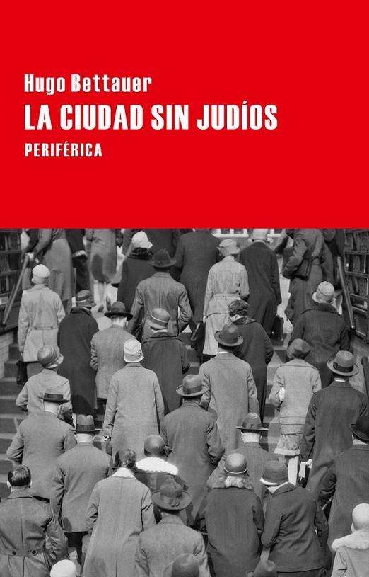 La ciudad sin judíos | 9788416291236 | Bettauer, Hugo | Librería Castillón - Comprar libros online Aragón, Barbastro