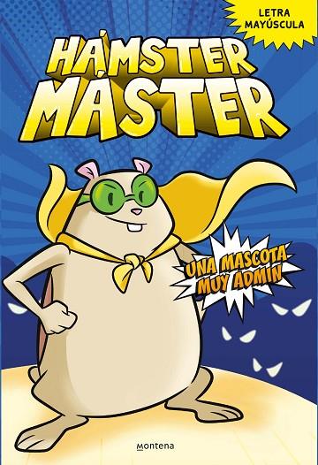 HÁMSTER MÁSTER 1 - Una mascota muy admin | 9788418798375 | Edgar Powers Salvatore Costanza | Librería Castillón - Comprar libros online Aragón, Barbastro