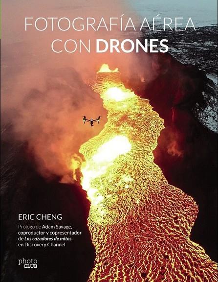 Fotografía aérea con drones | 9788441538672 | Cheng, Eric | Librería Castillón - Comprar libros online Aragón, Barbastro