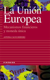 UNION EUROPEA, LA | 9788436815177 | CALVO HORNERO, ANTONIA | Librería Castillón - Comprar libros online Aragón, Barbastro