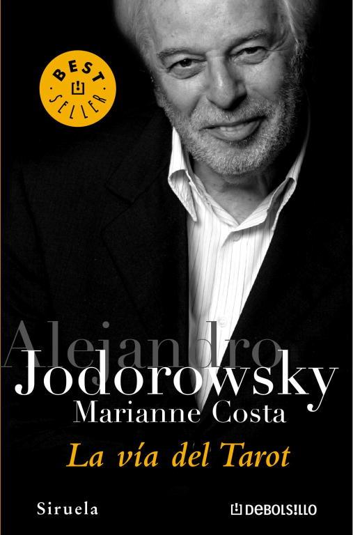 VIA DEL TAROT, LA - DEBOLSILLO | 9788497939553 | Marianne Costa Alejandro Jodorowsky | Librería Castillón - Comprar libros online Aragón, Barbastro