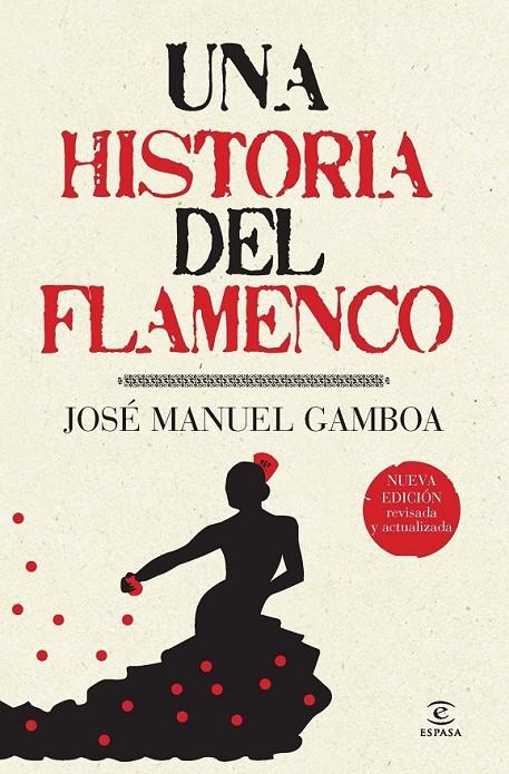 UNA HISTORIA DEL FLAMENCO ED.2011 | 9788467036879 | GAMBOA, JOSÉ MANUEL | Librería Castillón - Comprar libros online Aragón, Barbastro