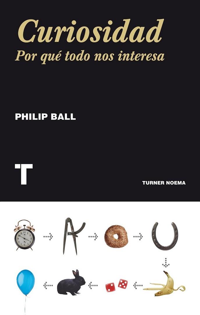 Curiosidad | 9788415832096 | Ball, Philip | Librería Castillón - Comprar libros online Aragón, Barbastro