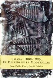 ESPAÑA 1808-1996 EL DESAFIO DE LA MODERNIDAD | 9788423997312 | FUSI, JUAN PABLO | Librería Castillón - Comprar libros online Aragón, Barbastro