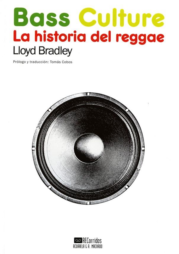 Bass Culture | 9788477742173 | Bradley, Lloyd | Librería Castillón - Comprar libros online Aragón, Barbastro