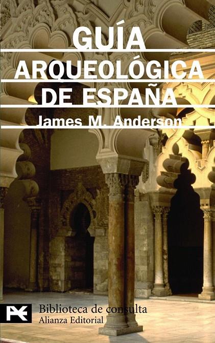 GUIA ARQUEOLOGICA DE ESPAÑA (LB) | 9788420636290 | ANDERSON, JAMES M. | Librería Castillón - Comprar libros online Aragón, Barbastro