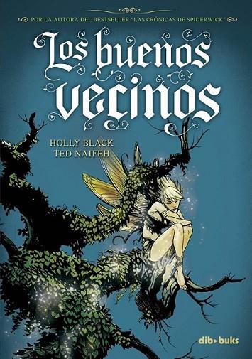 BUENOS VECINOS, LOS | 9788492902385 | BLACK, HOLLY; NAIFEH, TED | Librería Castillón - Comprar libros online Aragón, Barbastro